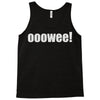 ooowee! Tank Top