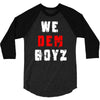 we dem boyz 3/4 Sleeve Shirt