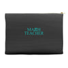math teacher pi Accessory Pouches