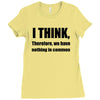 i think funny t shirt humor geek humor smart tee Ladies Fitted T-Shirt