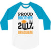 Class of 2017 Proud Brother Graduation 3/4 Sleeve Shirt