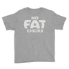 no fat chicks (2) Youth Tee