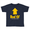 real elf Toddler T-shirt