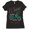 life is a journey, enjoy the ride Ladies Fitted T-Shirt