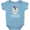 Trust Me i'm Doctor Baby Bodysuit