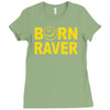 born raver Ladies Fitted T-Shirt