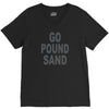 go pound sand V-Neck Tee