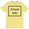 school kills T-Shirt
