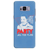my girl wants to party all the time Samsung Galaxy S8 Plus