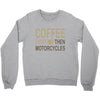 coffee then motorcycles Crewneck Sweatshirt