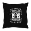 vintage made in 1995 perfectly aged a living legend Throw Pillow