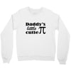 daddy little cuttie Crewneck Sweatshirt