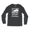 we're gonna have the hap hap happiest christmas Long Sleeve Shirts