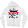 i never dreamed i'd grow up to be a super cute scorpio but here i am k Zipper Hoodie
