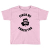pinch me Toddler T-shirt