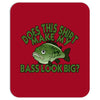 bass look big Mousepad