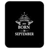 The best teachers are born in September Mousepad