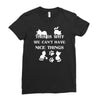 we can't have nice things Ladies Fitted T-Shirt