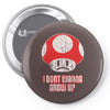 i don't wanna grow up Pin-back button