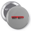 why not Pin-back button