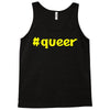 hashtag queer Tank Top