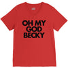 oh my god becky V-Neck Tee