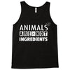 Animals Are Not Ingredients Tank Top