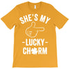 she's my lucky charm T-Shirt
