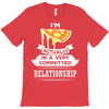 I Am Pizza Actually In A Very Commited Relationship T-Shirt