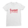 SWEET SWEET Ladies Fitted T-Shirt