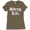 shrug life Ladies Fitted T-Shirt