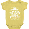 Poppie The Man The Myth The Legend Baby Onesie