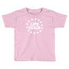 life lifecoach Toddler T-shirt