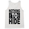 nothing to hide Tank Top