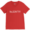 no,don't V-Neck Tee