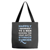 happily married to a man kicking the crap outta stomach cancer Tote Bags