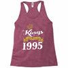 kings are born in 1995 Racerback Tank