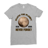 pluto the planet never forget Ladies Fitted T-Shirt