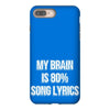 my brain is 80% song lyrics iPhone 8 Plus