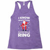 i know when those sleigh bells ring Racerback Tank