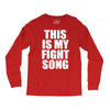 this is my fight song Long Sleeve Shirts
