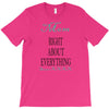 mom right about everything since xxxx T-Shirt