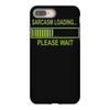 sarcasm loading funny computer tech gee iPhone 8 Plus Case