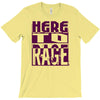 here to rage T-Shirt