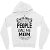 My Favorite People Call Me Mom Zipper Hoodie