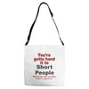 hand it to short people Adjustable Strap Totes