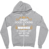 Smart Good Looking Nurse Doesnt Get Better Than This Zipper Hoodie