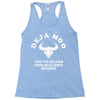 deja moo you've heard this bullshit before Racerback Tank
