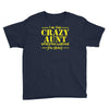 i'm the crazy aunt everyone warned you about Youth Tee