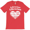 librarian if you my hands are full you should see my heart T-Shirt